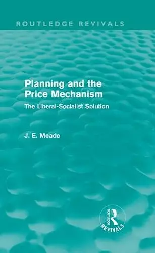 Planning and the Price Mechanism (Routledge Revivals) cover