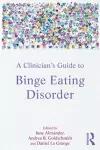 A Clinician's Guide to Binge Eating Disorder cover