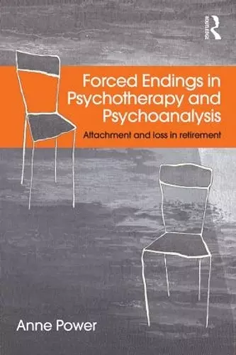 Forced Endings in Psychotherapy and Psychoanalysis cover