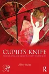 Cupid's Knife: Women's Anger and Agency in Violent Relationships cover