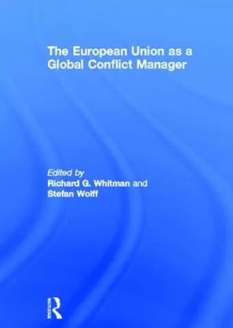 The European Union as a Global Conflict Manager cover