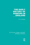 The Early History of Banking in England (RLE Banking & Finance) cover