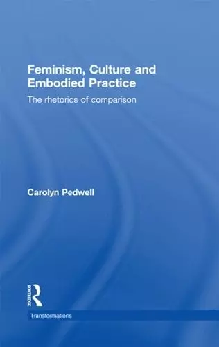 Feminism, Culture and Embodied Practice cover