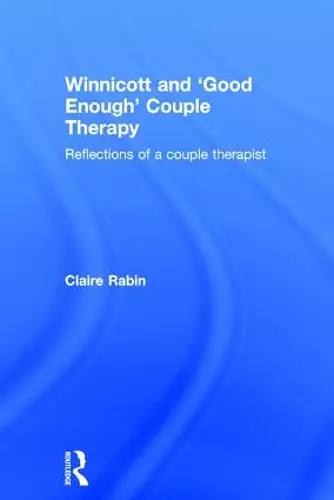 Winnicott and 'Good Enough' Couple Therapy cover