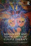 Winnicott and 'Good Enough' Couple Therapy cover