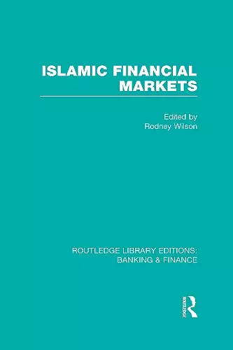 Islamic Financial Markets (RLE Banking & Finance) cover