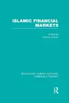 Islamic Financial Markets (RLE Banking & Finance) cover