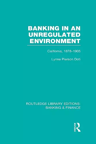 Banking in an Unregulated Environment (RLE Banking & Finance) cover