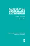 Banking in an Unregulated Environment (RLE Banking & Finance) cover