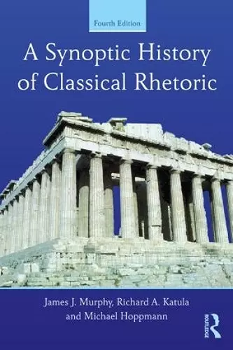 A Synoptic History of Classical Rhetoric cover