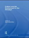 Culture and the Environment in the Himalaya cover