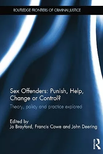 Sex Offenders: Punish, Help, Change or Control? cover