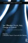 Sex Offenders: Punish, Help, Change or Control? cover