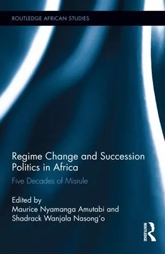 Regime Change and Succession Politics in Africa cover