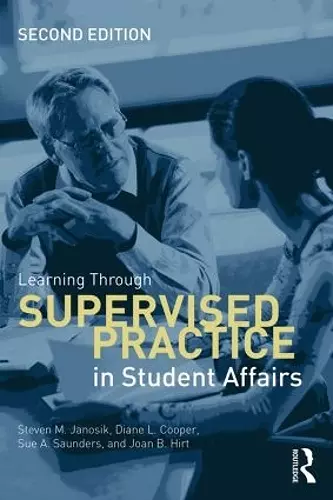 Learning Through Supervised Practice in Student Affairs cover