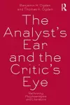 The Analyst's Ear and the Critic's Eye cover