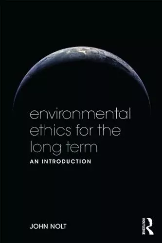 Environmental Ethics for the Long Term cover