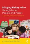 Bringing History Alive through Local People and Places cover