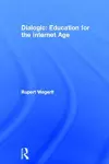 Dialogic: Education for the Internet Age cover