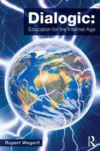 Dialogic: Education for the Internet Age cover