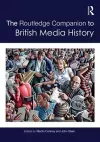 The Routledge Companion to British Media History cover