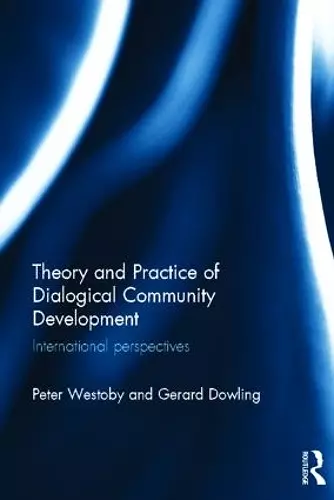 Theory and Practice of Dialogical Community Development cover