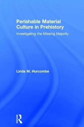 Perishable Material Culture in Prehistory cover