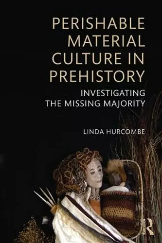 Perishable Material Culture in Prehistory cover