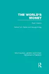 The World's Money (RLE: Banking & Finance) cover