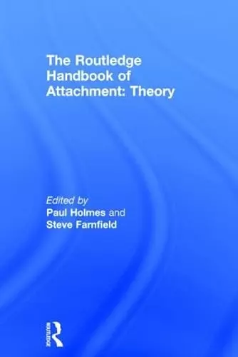 The Routledge Handbook of Attachment: Theory cover