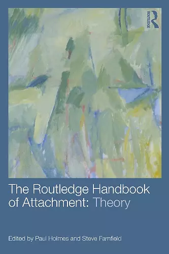 The Routledge Handbook of Attachment: Theory cover