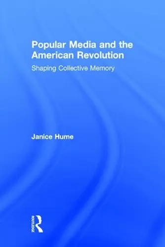 Popular Media and the American Revolution cover