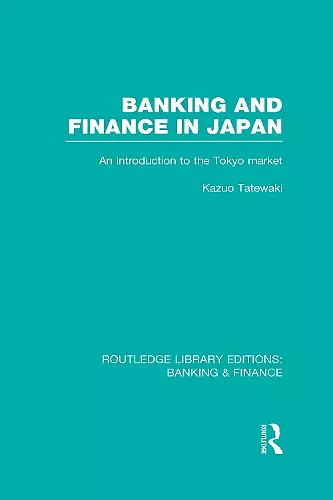 Banking and Finance in Japan (RLE Banking & Finance) cover