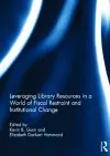 Leveraging Library Resources in a World of Fiscal Restraint and Institutional Change cover