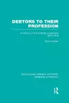 Debtors to their Profession (RLE Banking & Finance) cover