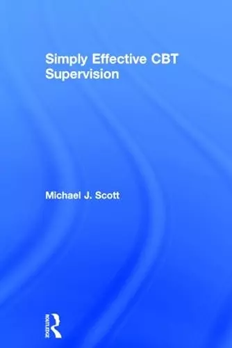 Simply Effective CBT Supervision cover