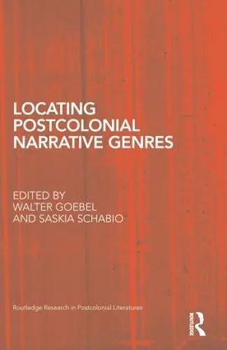 Locating Postcolonial Narrative Genres cover