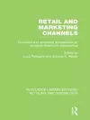 Retail and Marketing Channels (RLE Retailing and Distribution) cover