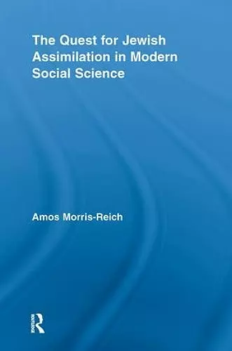 The Quest for Jewish Assimilation in Modern Social Science cover