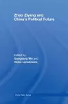 Zhao Ziyang and China's Political Future cover