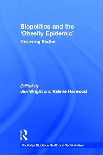 Biopolitics and the 'Obesity Epidemic' cover