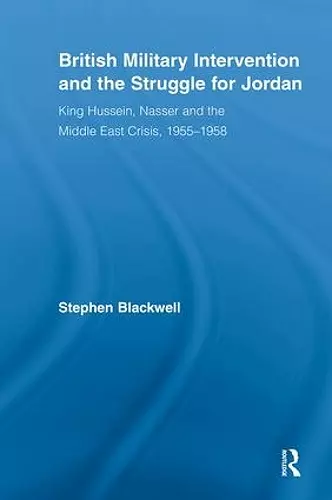 British Military Intervention and the Struggle for Jordan cover