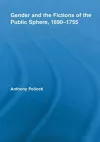 Gender and the Fictions of the Public Sphere, 1690-1755 cover