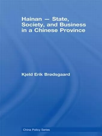 Hainan - State, Society, and Business in a Chinese Province cover