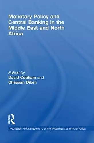 Monetary Policy and Central Banking in the Middle East and North Africa cover