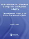 Privatisation and Financial Collapse in the Nuclear Industry cover