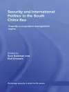 Security and International Politics in the South China Sea cover