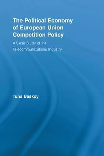The Political Economy of European Union Competition Policy cover