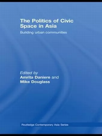 The Politics of Civic Space in Asia cover