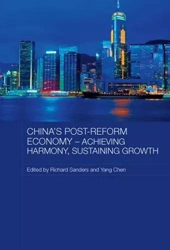 China's Post-Reform Economy - Achieving Harmony, Sustaining Growth cover